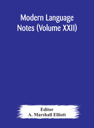 Modern language notes (Volume XXII)