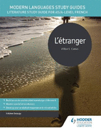 Modern Languages Study Guides: L'tranger: Literature Study Guide for AS/A-level French