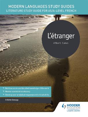 Modern Languages Study Guides: L'tranger: Literature Study Guide for AS/A-level French - Beaugy, Hlne