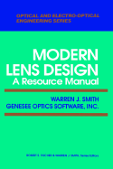 Modern Lens Design: A Resource Manual