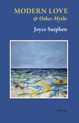 Modern Love & Other Myths - Sutphen, Joyce