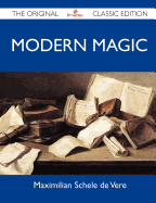 Modern Magic - The Original Classic Edition - Maximilian Schele De Vere