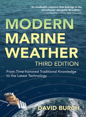 Modern Marine Weather: From Time-honored Traditional Knowledge to the Latest Technology - Burch, David, and Burch, Tobias (Designer)