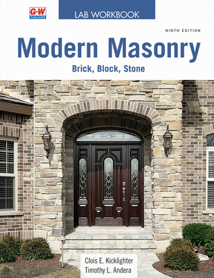 Modern Masonry: Brick, Block, Stone - Kicklighter, Clois E, Ed, and Andera, Timothy L, Ed