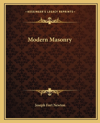 Modern Masonry - Newton, Joseph Fort