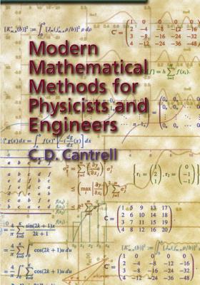 Modern Mathematical Methods for Physicists and Engineers - Cantrell, C D