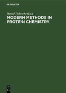 Modern Methods in Protein Chemistry: Review Articles Following the Joint Meeting of the Nordic Biochemical Societies Damp/Kiel, Fr of Germany, September 27-29, 1982