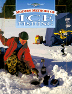 Modern Methods of Ice Fishing: Sure-Fire Strageties for Icing Every Popular Winter Species - Gruenwald, Tom, and Genz, Dave