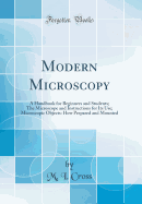 Modern Microscopy: A Handbook for Beginners and Students (Classic Reprint)