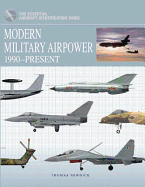 Modern Military Airpower: 1990-Present. Thomas Newdick - Newdick, Thomas