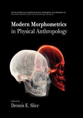 Modern Morphometrics in Physical Anthropology - Slice, Dennis E. (Editor)