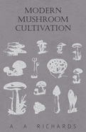 Modern Mushroom Cultivation