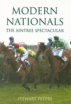 Modern Nationals: The Aintree Spectacular - Peters, Stewart