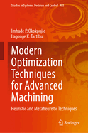 Modern Optimization Techniques for Advanced Machining: Heuristic and Metaheuristic Techniques