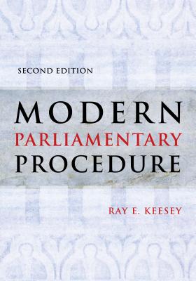 Modern Parliamentary Procedure - Keesey, Ray E