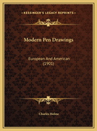 Modern Pen Drawings: European and American (1901)