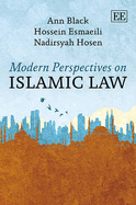 Modern Perspectives on Islamic Law - Black, Ann, and Esmaeili, Hossein, and Hosen, Nadirsyah