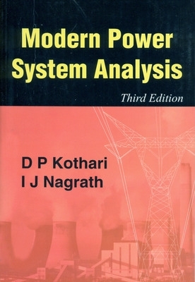 MODERN POWER SYSTEM ANALYSIS - Kothari, D P., Dr., and Nagrath, I J., Prof.