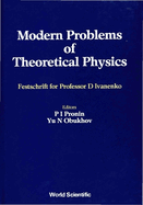 Modern Problems of Theoretical Physics: Jubilee Vol of D Ivanenko's 85 Birthday