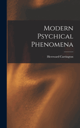 Modern Psychical Phenomena