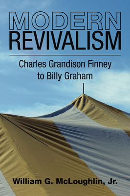 Modern Revivalism - McLoughlin, William G