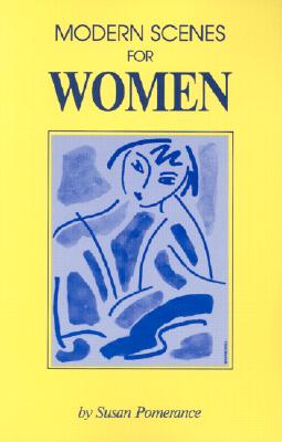 Modern Scenes for Women - Pomerance, Susan