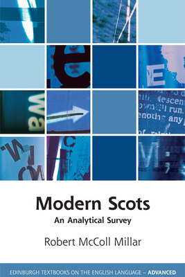 Modern Scots: An Analytical Survey - Millar, Robert McColl