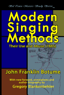 Modern Singing Methods (1885) - Expanded Edition: Bel Canto Masters Study Series