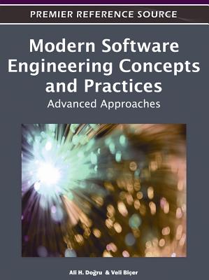 Modern Software Engineering Concepts and Practices: Advanced Approaches - Dogru, Ali H (Editor), and Bier, Veli (Editor)