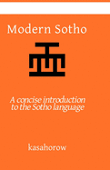 Modern Sotho: A concise introduction to the Sotho language