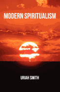Modern Spiritualism: A Subject of Prophecy and a Sign of the Times