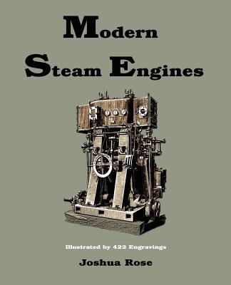 Modern Steam Engines - Joshua Rose