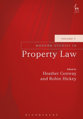 Modern Studies in Property Law - Conway, Heather (Editor), and Hickey, Robin (Editor)