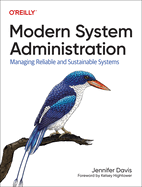 Modern System Administration: Managing Reliable and Sustainable Systems