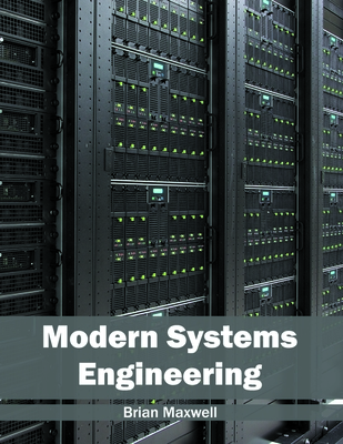 Modern Systems Engineering - Maxwell, Brian (Editor)