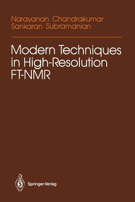 Modern Techniques in High-Resolution Ft-NMR - Chandrakumar, Narayanan, and Subramanian, Sankaran