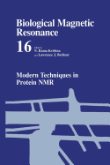 Modern Techniques in Protein NMR - Krishna, N. Rama (Editor), and Berliner, Lawrence J. (Editor)