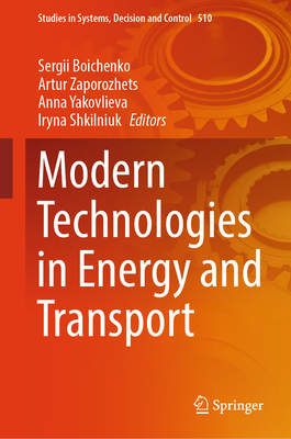 Modern Technologies in Energy and Transport - Boichenko, Sergii (Editor), and Zaporozhets, Artur (Editor), and Yakovlieva, Anna (Editor)