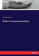 Modern Training and Handling