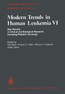 Modern Trends in Human Leukemia VI: New Results in Clinical and Biological Research Including Pediatric Oncology