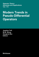 Modern Trends in Pseudo-Differential Operators