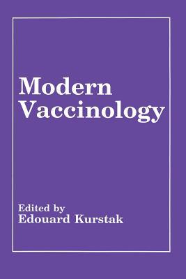 Modern Vaccinology - Kurstak, Edouard (Editor)