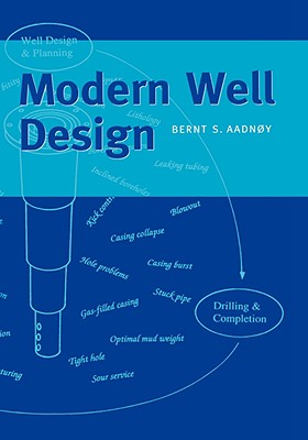 Modern Well Design: Second Edition - Aadnoy, Bernt S