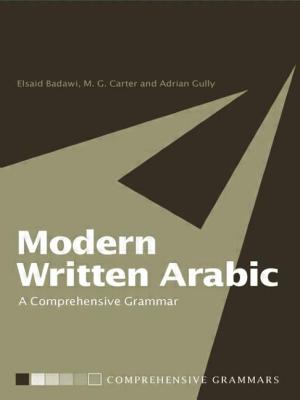 Modern Written Arabic: A Comprehensive Grammar - Gully, Adrian, Professor, and Badawai, Et, and Badawi, El-Said M