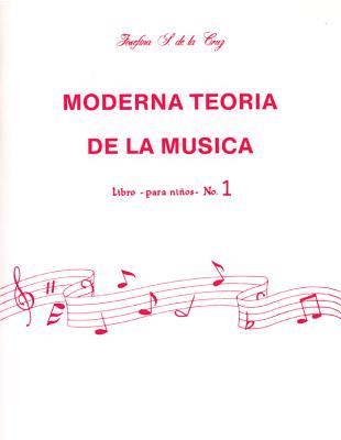 Moderna Teor?a de la Msica, Bk 1: Spanish Language Edition - Cruz, Josefina S De La