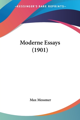 Moderne Essays (1901) - Messmer, Max