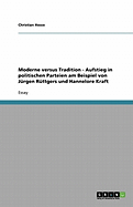 Moderne versus Tradition - Aufstieg in politischen Parteien am Beispiel von Jrgen Rttgers und Hannelore Kraft