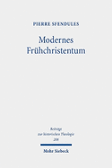 Modernes Fruhchristentum: Christian C. J. Bunsens Hippolytuswerk ALS Programmschrift Des 19. Jahrhunderts