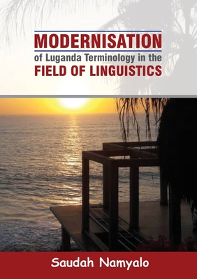 Modernisation of Luganda Terminology in the Field of Linguistics - Namyalo, Saudah