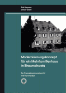 Modernisierungskonzept f?r ein Mehrfamilienhaus in Braunschweig: Ein Energieberatungsbericht mit Kommentar